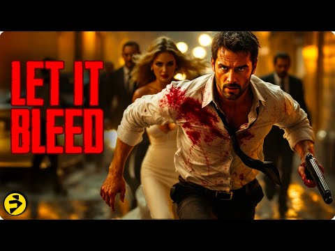 LET IT BLEED | Action-Packed Revenge Thriller | Free Full Movie