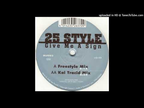 25 Style – Give Me A Sign (Freestyle Mix)