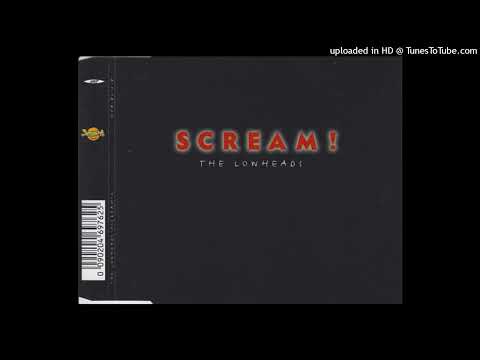 The Lowheads – Scream! (Original Mix)