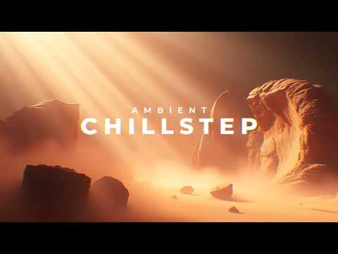 Ambient Chillstep Mix Vol #009