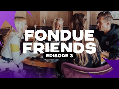 Fondue Friends – Episode 3
