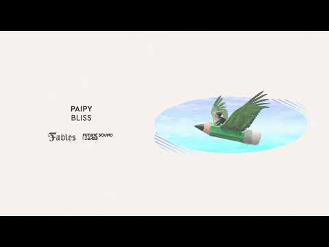 Paipy – Bliss