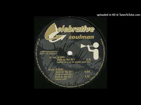 Soulman – Back To The DJ! (Makin’ Love At The Golden Gate Mix)