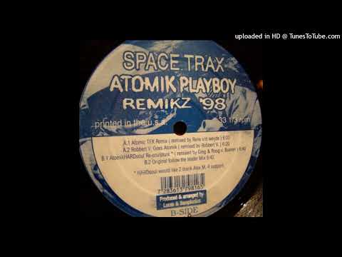 Space Trax – Atomik Playboy ’98 (Robbert V. Goes Atomik)