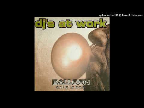 DJ’s At Work – Balloon (El Globo) (Acid Mix)