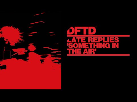 Late Replies – Something In The Air (Extended Mix)