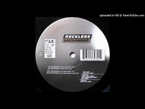 Reckless – Sacrament (Kai Tracid Break It Up)
