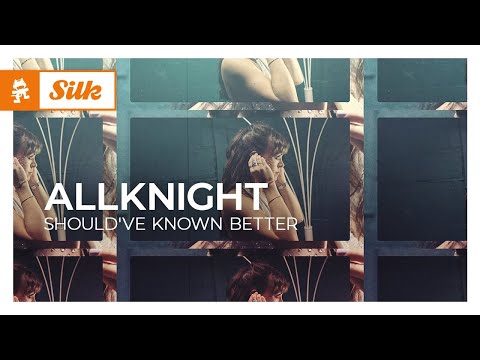 ALLKNIGHT – Should’ve Known Better [Melodic House | Monstercat]