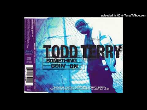 Todd Terry feat. Martha Wash & Jocelyn Brown – Something Goin’ On (Sash! Remix)