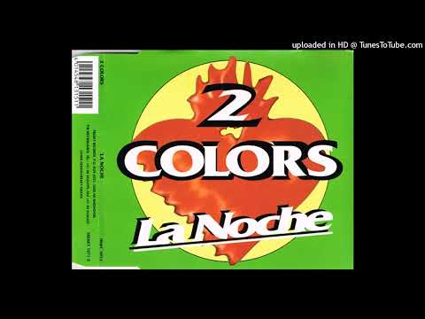 2 Colors – La Noche (Noche Negra Radio Mix)