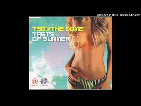 T90@The Dome – Taste Of Summer (DJ Dean Edit)