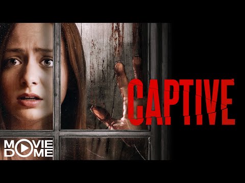 CAPTIVE – (abduction thriller movie, young girl gets kidnapped) – Full Movie