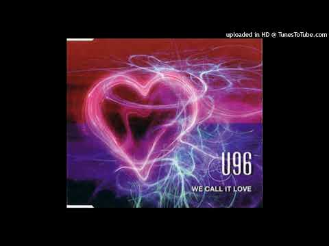 U96 – We Call It Love (Pulsedriver Remix)