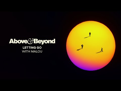 Above & Beyond and Malou – Letting Go