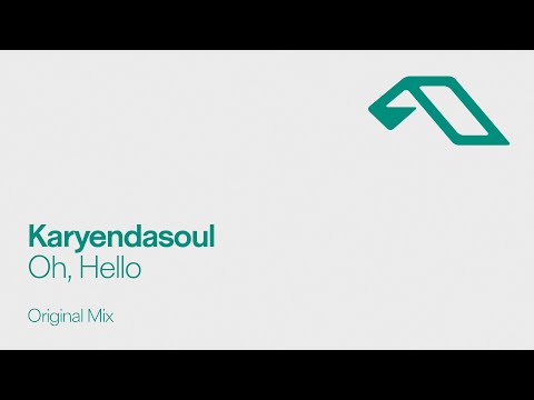 Karyendasoul – Oh, Hello