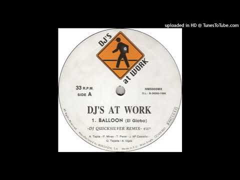 DJ’s At Work – Balloon (El Globo) (DJ Quicksilver Remix)