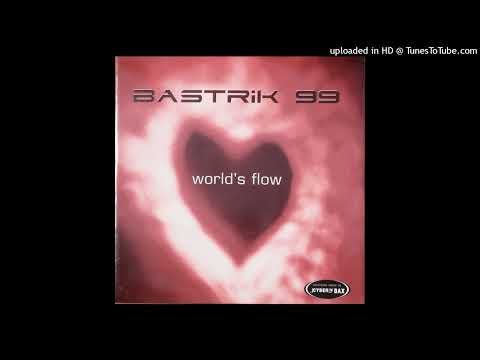 Bastrik 99 – Worlds Flow (Cyber and Bax Remix)