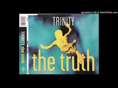 Trinity – The Truth (And Nothing But Mix)
