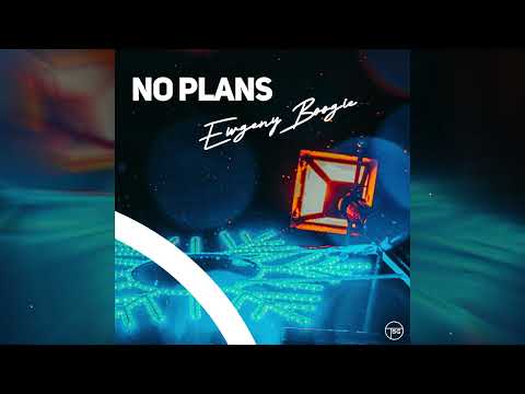 Ewgeny Boogie – No Plans (Official Audio)