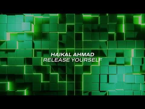 Haikal Ahmad – Release Yourself