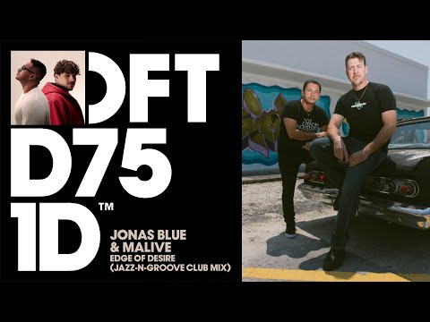 Jonas Blue & Malive – Edge Of Desire (Jazz-N-Groove Club Mix)