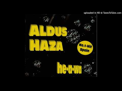 Aldus Haza – He-A-Wa (House Version)