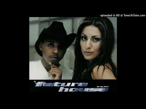 Future House – Be My Lover (Radio Version)