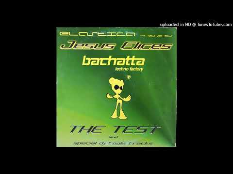 Elastica presents Jesus Elices – The Test (Up Mix Vers.)