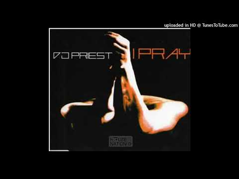 DJ Priest – I Pray (Crazy Z Mix)