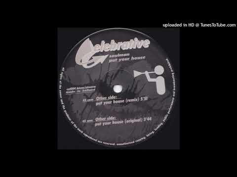 Soulman – Put Your House (Remix)