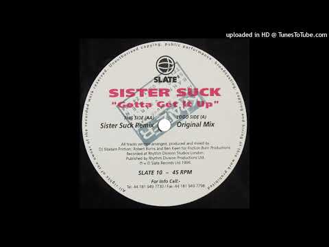 Sister Suck – Gotta Get It Up (S. Suck Mix)