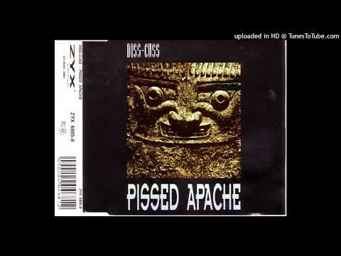 Diss-Cuss – Pissed Apache (Possible Remix)