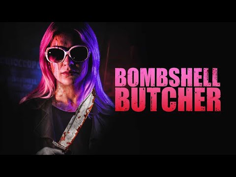 Bombshell Butcher – HORROR | THRILLER