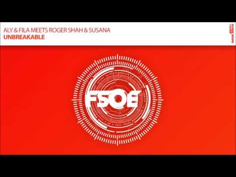 Aly & Fila meets Roger Shah & Susana – Unbreakable