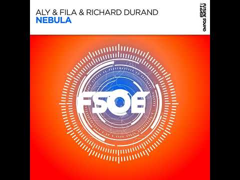 Aly & Fila & Richard Durand – Nebula (Extended Mix)