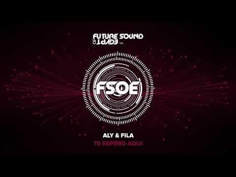 Aly & Fila – Te Espero Aqui