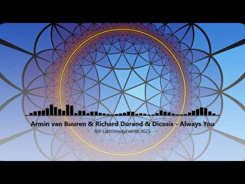 Armin van Buuren & Richard Durand & Dicosis – Always You (RIP Luminosity Beach Festival 2025)