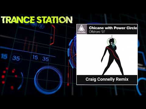 Chicane with Power Circle – Offshore '97 (A Little Love) (Craig Connelly Remix)