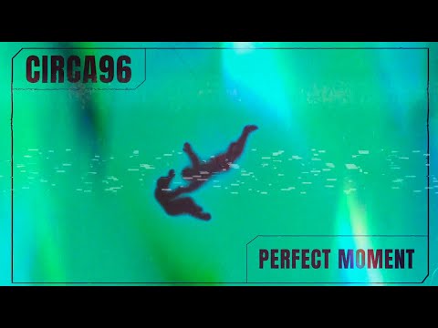 CIRCA96 – Perfect Moment (Extended Mix)