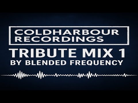 Coldharbour Recordings Tribute Mix 1
