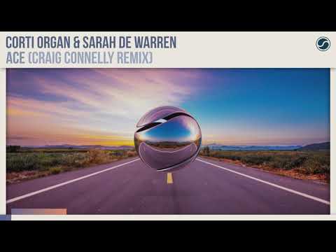 Corti Organ & Sarah de Warren – Ace (Craig Connelly Remix)