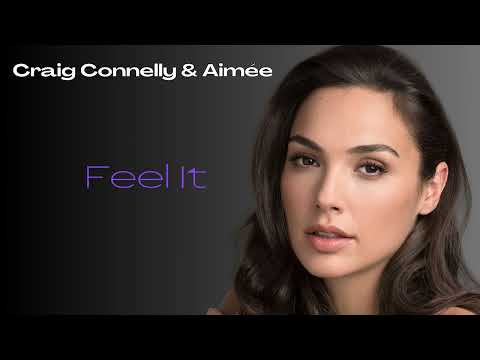 Craig Connelly & Aimée – Feel It