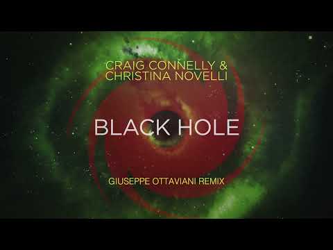 Craig Connelly & Christina Novelli – Black Hole (Giuseppe Ottaviani Remix)
