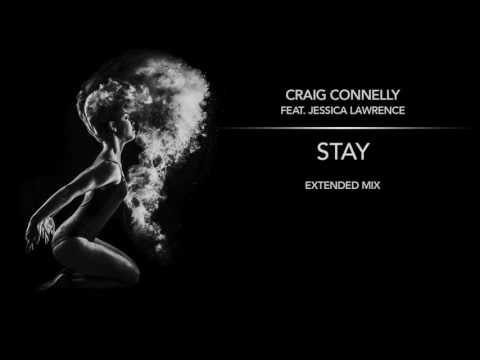 Craig Connelly feat. Jessica Lawrence –  Stay (Extended Mix)