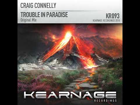 Craig Connelly – Trouble In Paradise – Original Mix