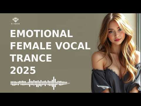 EMOTIONAL FEMALE #VOCAL #TRANCE: Richard Durand, Christina Novelli, Ben Gold, ATB, Susana
