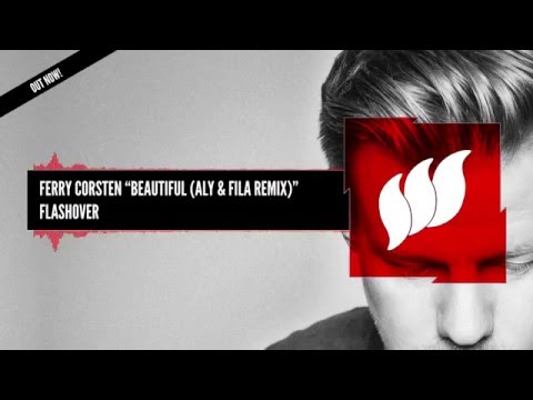 Ferry Corsten – Beautiful (Aly & Fila Remix) [Extended] OUT NOW