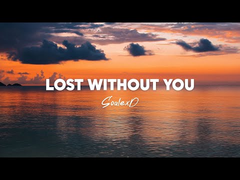 SoalexD – Lost Without You (Lyrics)