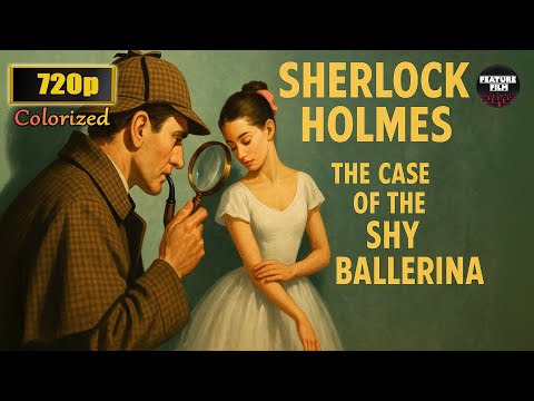 Sherlock Holmes: The Case of the Shy Ballerina (1954) | Colorized 720p Classic TV Series
