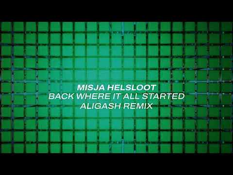 Misja Helsloot – Back Where It All Started (Aligash Remix)